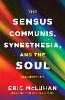 The Sensus Communis, Synesthesia, and the Soul