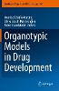 Organotypic Models in Drug Development