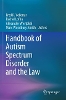 Handbook of Autism Spectrum Disorder and the Law