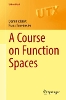 A Course on Function Spaces