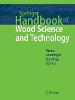 Springer Handbook of Wood Science and Technology