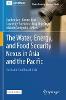 The Water, Energy, and Food Security Nexus in Asia and the Pacific