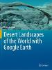 Desert Landscapes of the World with Google Earth