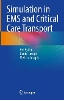 Simulation in EMS and Critical Care Transport