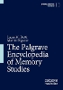The Palgrave Encyclopedia of Memory Studies