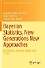 Bayesian Statistics, New Generations New Approaches