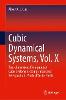 Cubic Dynamical Systems, Vol. X