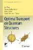 Optimal Transport on Quantum Structures