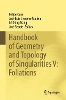 Handbook of Geometry and Topology of Singularities V: Foliations