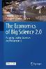 The Economics of Big Science 2.0