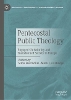 Pentecostal Public Theology