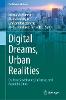 Digital Dreams, Urban Realities