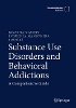 Substance Use Disorders and Behavioral Addictions