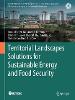 Territorial Landscapes Solutions for Sustainable Energy and Food Security