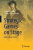 Strategic Games on Stage