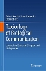 Toxicology of Biological Communication