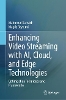 Enhancing Video Streaming with AI, Cloud, and Edge Technologies