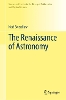The Renaissance of Astronomy
