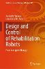 Design and Control of Rehabilitation Robots