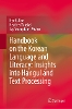 Handbook on the Korean Language and Literacy: Insights into Hangul and Text Processing