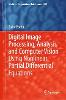 Digital Image Processing, Analysis and Computer Vision Using Nonlinear Partial Differential Equations