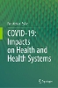 Covid-19: Impacts on Health and Health Systems