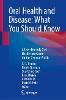 Oral Health and Disease: What You Should Know