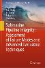 Submarine Pipeline Integrity: Assessment of Failure Modes and Advanced Evaluation Techniques