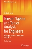 Tensor Algebra and Tensor Analysis for Engineers