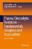 Plasma Electrolytic Oxidation – Fundamentals, Advances and Applications