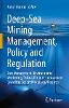 Deep-Sea Mining Management, Policy and Regulation