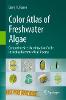 Color Atlas of Freshwater Algae