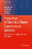 Protection of Electrical Power Transmission Systems