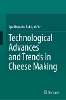 Technological Advances and Trends in Cheese Making