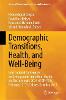Demographic Transitions, Health, and Well-Being