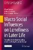 Macro Social Influences on Loneliness in Later Life