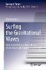Surfing the Gravitational Waves