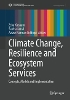 Climate Change, Resilience and Ecosystem Services