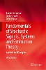 Fundamentals of Stochastic Signals, Systems and Estimation Theory