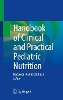 Handbook of Clinical and Practical Pediatric Nutrition
