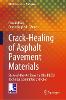 Crack-Healing of Asphalt Pavement Materials