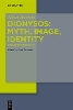 Dionysos: Myth, Image, Identity