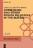 Oppression and Other Power Relations in the Qur?an