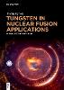 Tungsten in Nuclear Fusion Applications
