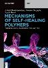 Mechanisms of Self-Healing Polymers