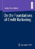 On the Foundations of Credit Rationing