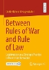Between Rules of War and Rule of Law