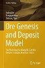 Ore Genesis and Deposit Model