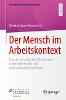 Der Mensch im Arbeitskontext