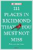 111 Places in Richmond That You Must Not Miss